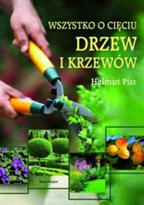 Picture of Wszystko o cięciu drzew i krzewów