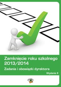 Picture of Zamknięcie roku szkolnego 2013/2014 Zadania i obowiązki dyrektora