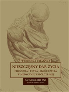 Picture of Nieszczęsny dar życia Filozofia i etyka jakości życia w medycynie współczesnej