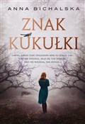Polska książka : Znak kukuł... - Anna Bichalska