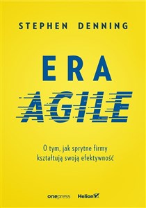 Picture of Era Agile O tym, jak sprytne firmy kształtują swoją efektywność