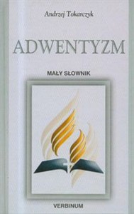 Obrazek Adwentyzm mały słownik Rzecz o końcu świata