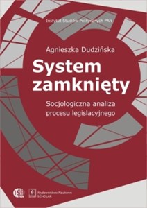 Picture of System zamknięty Socjologiczna analiza procesu legislacyjnego