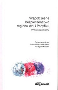 Picture of Współczesne bezpieczeństwo regionu Azji i Pacyfiku Wybrane problemy