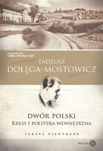 Picture of Dwór Polski Kresy i polityka wewnętrzna Teksty niewydane