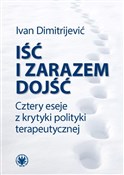 Iść i zara... - Ivan Dimitrijević -  books in polish 