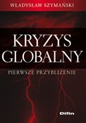 Kryzys glo... - Władysław Szymański -  Polish Bookstore 