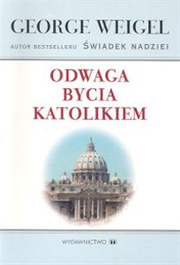 Obrazek Odwaga bycia katolikiem Kryzys, reforma i przyszłość kościoła