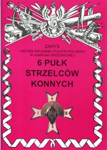 Picture of 6 pułk strzelców konnych im.Hetmana Wielkiego Koronnego Stanisława   Żółkiewskiego  Zeszyt 60