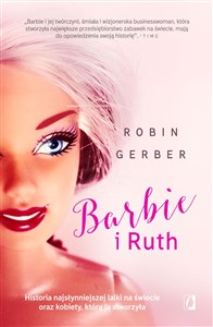 Picture of Barbie i Ruth Historia najsłynniejszej lalki na świecie oraz kobiety, która ją stworzyła