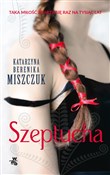 Książka : Szeptucha - Katarzyna Berenika Miszczuk