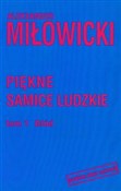 Piękne sam... - Aleksander Miłowicki -  foreign books in polish 