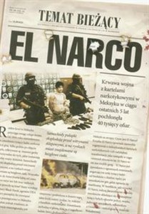 Picture of El Narco Narkotykowy zamach stanu w Meksyku