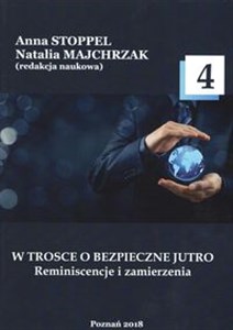 Obrazek W trosce o bezpieczne jutro 4 Reminiscencje i zamierzenia.