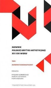Obrazek Słownik polskiej krytyki artystycznej XX i XXI wieku Tom 1-2