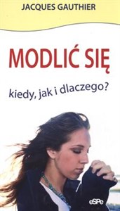 Picture of Modlić się kiedy jak dlaczego