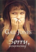 Sorry, prz... - Gail Jones -  books from Poland