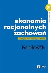 Picture of Ekonomia racjonalnych zachowań O oswajaniu współczesnego człowieka