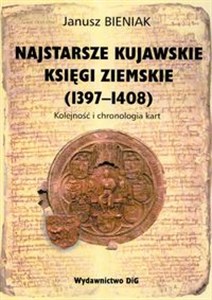 Picture of Najstarsze kujawskie księgi ziemskie 1397-1408 Kolejność i chronologia kart