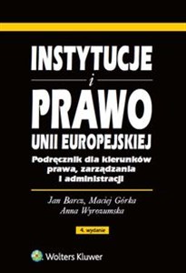 Picture of Instytucje i prawo Unii Europejskiej Podręcznik dla kierunków prawa, zarządzania i administracji