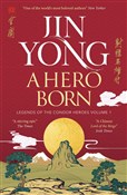 Książka : A Hero Bor... - Jin Yong