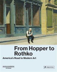 Obrazek From Hopper to Rothko America’s Road to Modern Art