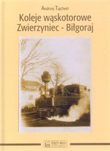 Picture of Koleje wąskotorowe Zwierzyniec-Biłgoraj