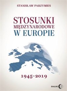 Picture of Stosunki międzynarodowe w Europie 1945-2019