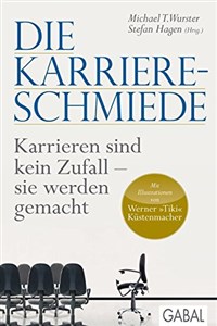 Obrazek Die Karriere-Schmiede: Karrieren sind kein Zufall - sie werden gemacht (Dein Erfolg)