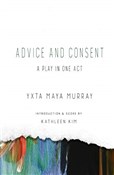 Zobacz : Advice and... - Yxta Maya Murray