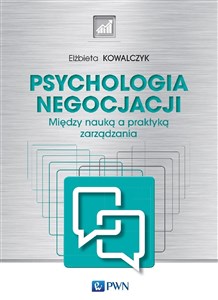 Obrazek Psychologia negocjacji Między nauką a praktyką zarządzania
