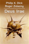 Deus Irae - Philip K. Dick, Robert Zelazny, Wojciech Siudmak -  foreign books in polish 