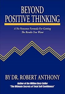 Obrazek Beyond Positive Thinking A No-Nonsense Formula for Getting the Results You Want