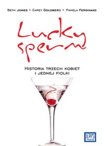 Picture of Lucky Sperm Historia trzech kobiet i kilku fiolek