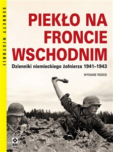 Picture of Piekło na froncie wschodnim Dzienniki niemieckiego żołnierza 1941-1943