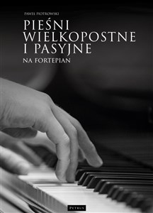 Picture of Pieśni wielkopostne i pasyjne na fortepian