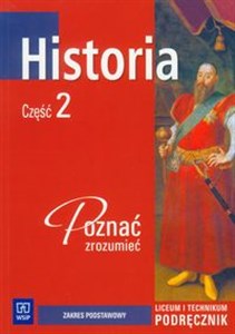 Picture of Historia Poznać, zrozumieć Podręcznik Część 2 Zakres podstawowy Liceum i technikum