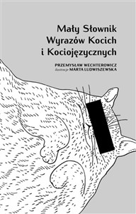 Picture of Mały słownik wyrazów kocich i kociojęzycznych