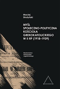 Obrazek Myśl społeczno-polityczna Kościoła greckokatolickiego w II RP 1918-1939