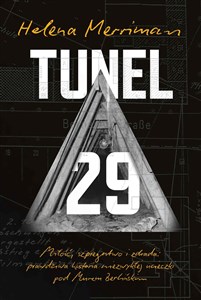Picture of Tunel 29 Miłość, szpiegostwo i zdrada: prawdziwa historia niezwykłej ucieczki pod Murem Berlińskim