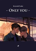 Only you - Krzysztof Lasko -  Polish Bookstore 