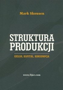 Picture of Struktura produkcji Giełda, kapitał, konsumpcja