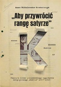 Picture of Aby przywrócić rangę satyrze Cenzura wobec poznańskiego tygodnika satyrycznego „Kaktus” (1957–1960)