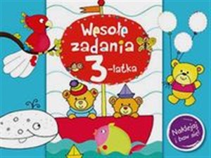 Picture of Wesołe zadania 3- latka Naklejaj i baw się!