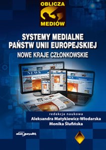 Picture of Systemy medialne państw Unii Europejskiej Nowe kraje członkowskie