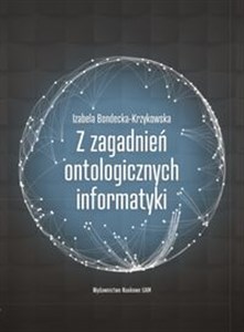 Obrazek Z zagadnień ontologicznych informatyki