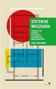 Obrazek System do mieszkania Perspektywy do rozwoju dostępnego budownictwa mieszkaniowego