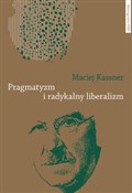 Pragmatyzm... - Maciej Kassner -  Książka z wysyłką do UK