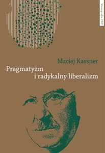 Picture of Pragmatyzm i radykalny liberalizm