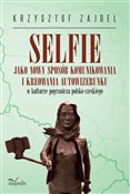 Zobacz : Selfie jak... - Krzysztof Zajdel